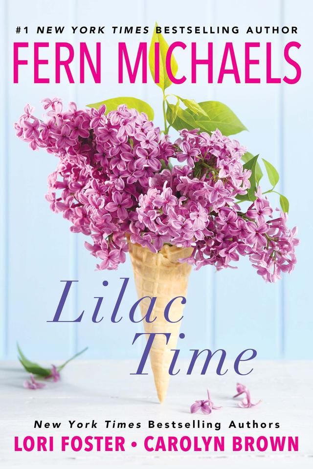 Lilac Time by Carolyn Brown, Fern Michaels, Lori Foster