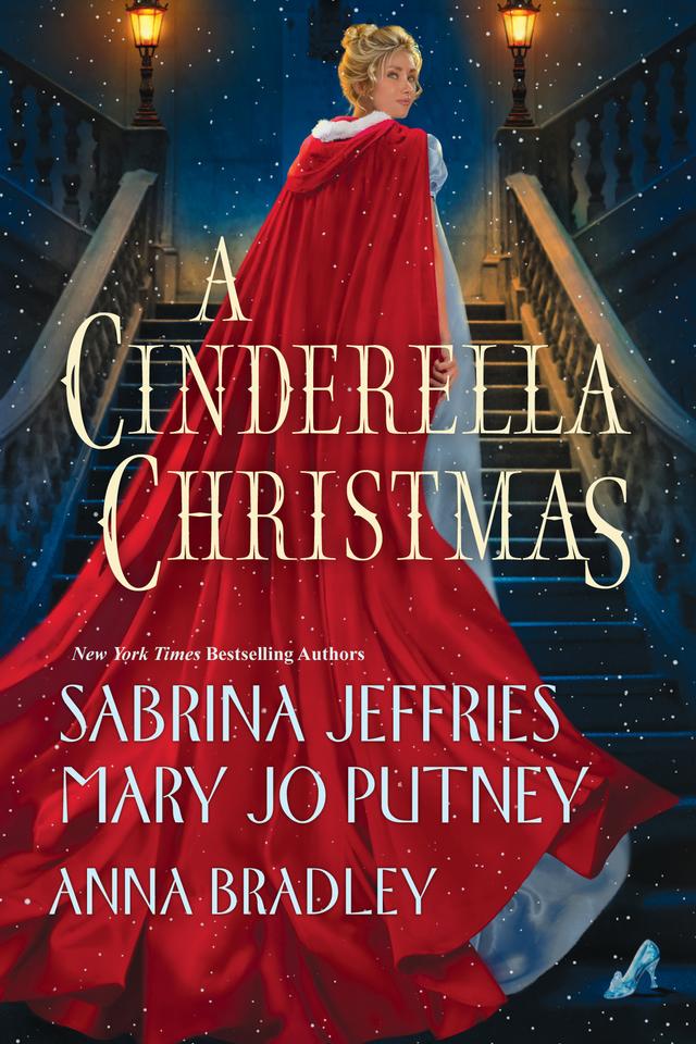 A Cinderella Christmas by Anna Bradley, Mary Jo Putney, Sabrina Jeffries