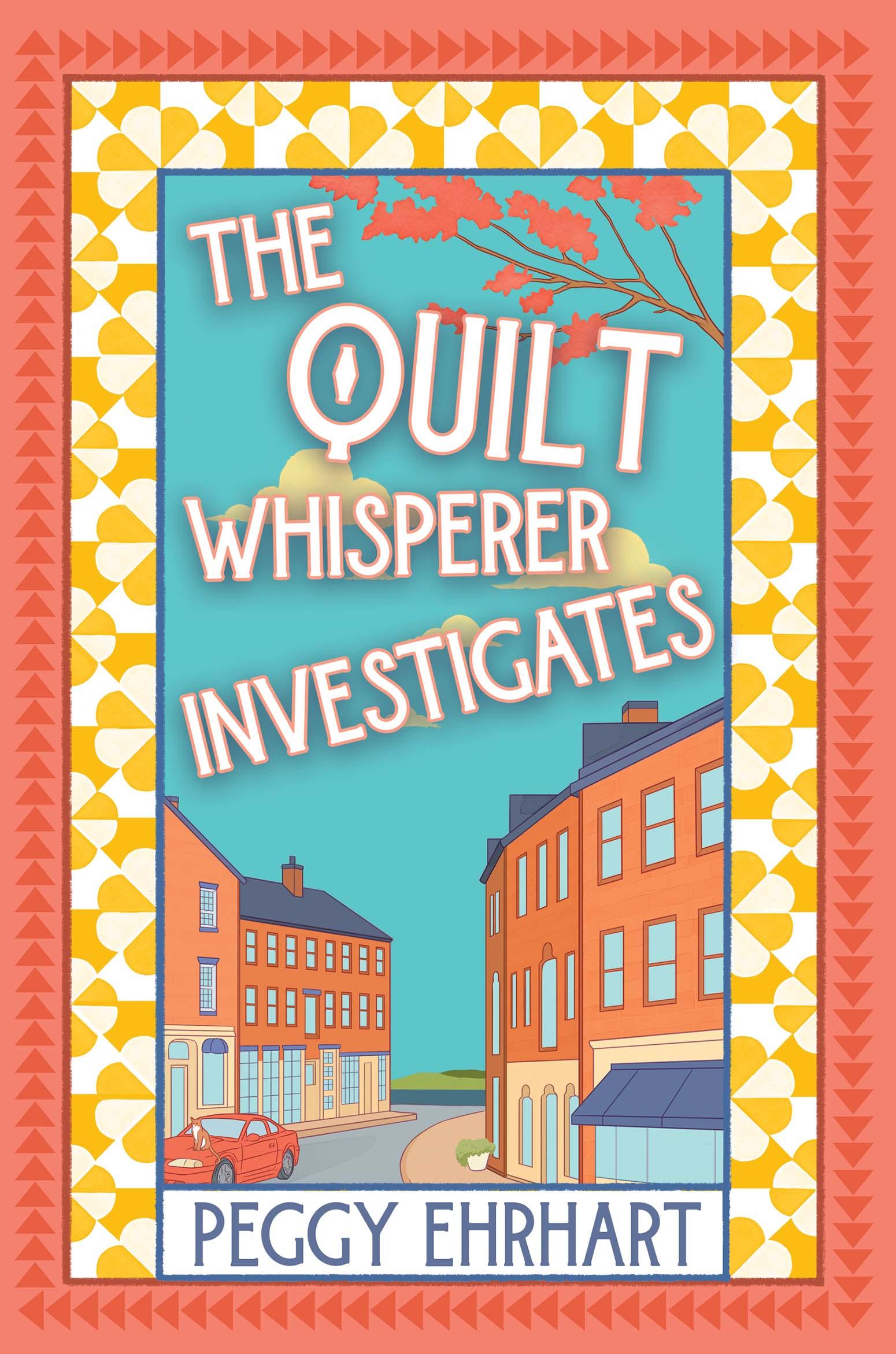 The Quilt Whisperer Investigates