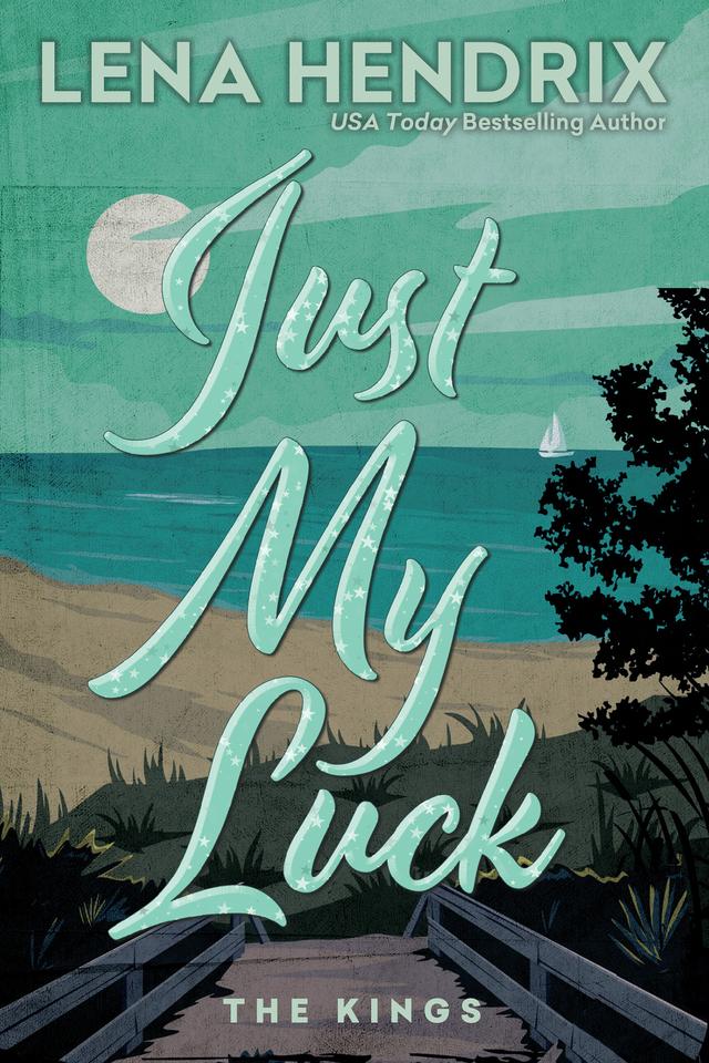 Just My Luck by Lena Hendrix