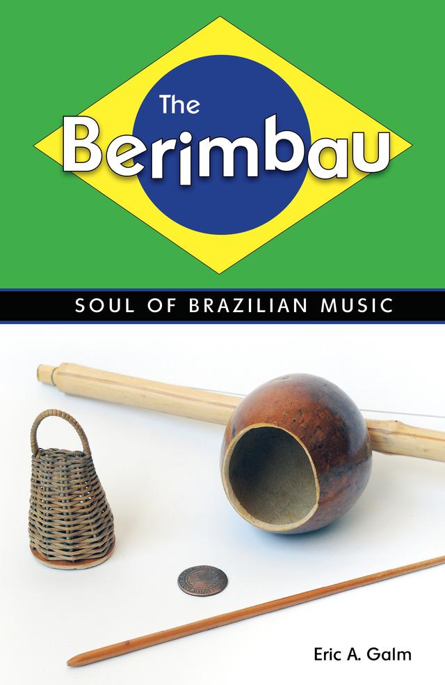 The Berimbau by Eric A. Galm