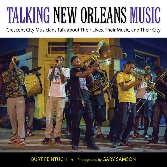 Talking New Orleans Music by Burt Feintuch, Gary Samson