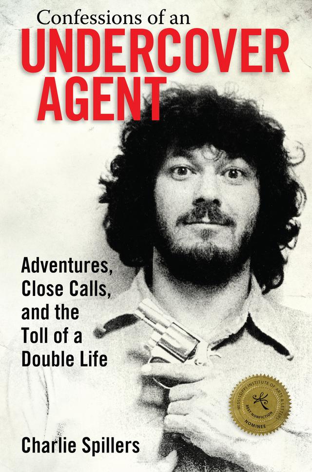 Confessions of an Undercover Agent by Charlie Spillers