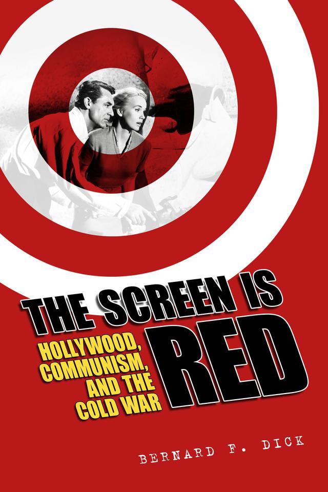 The Screen Is Red by Bernard F. Dick