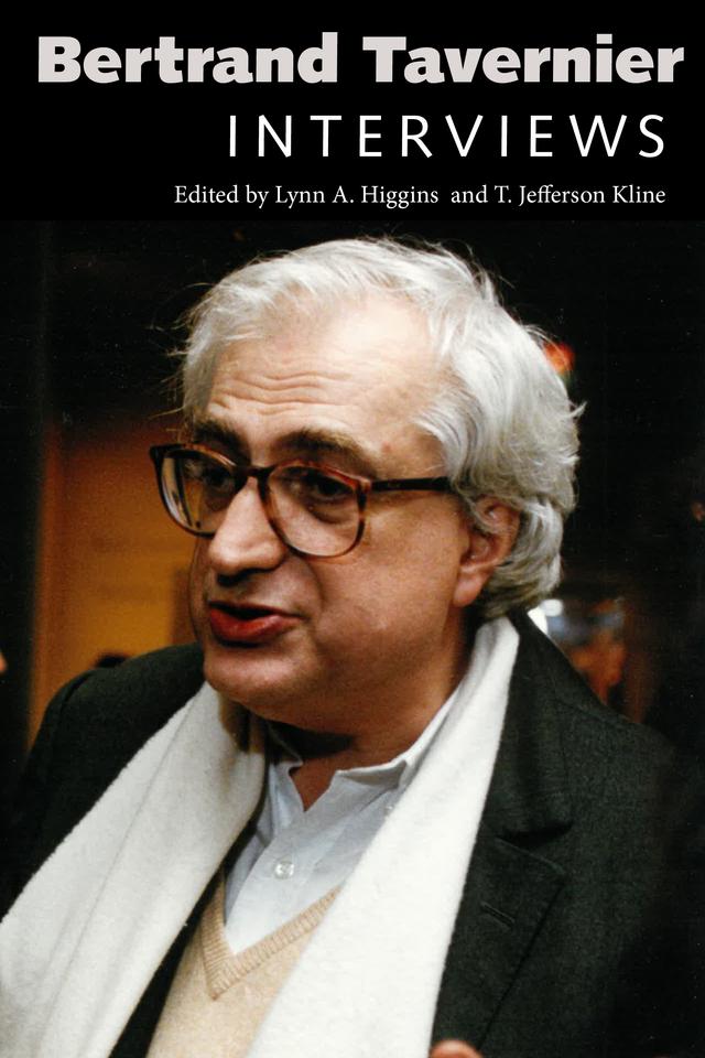 Bertrand Tavernier by Lynn A. Higgins, T. Jefferson Kline