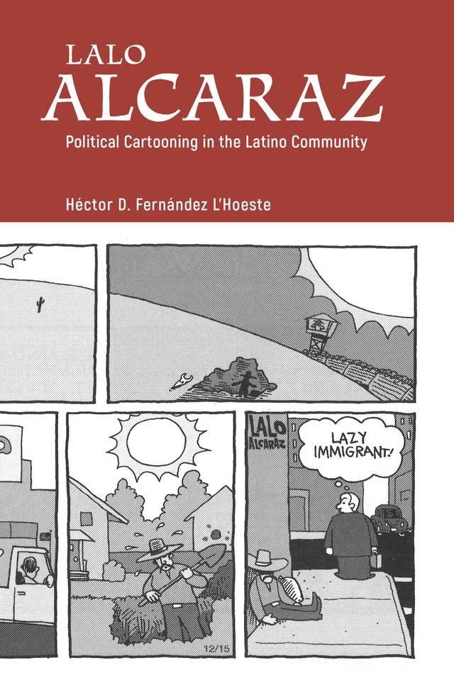 Lalo Alcaraz by Héctor D. Fernández L’Hoeste