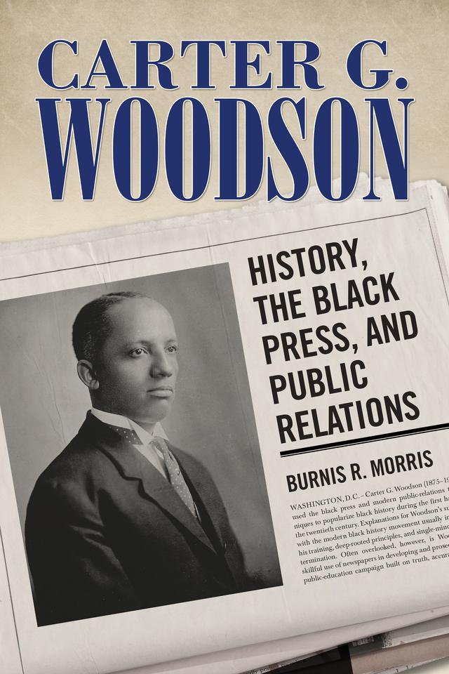 Carter G. Woodson by Burnis R. Morris