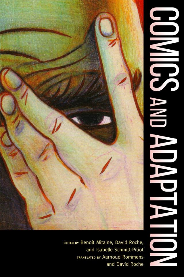 Comics and Adaptation by Aarnoud Rommens, Benoît Mitaine, David Roche, Isabelle Schmitt-Pitiot