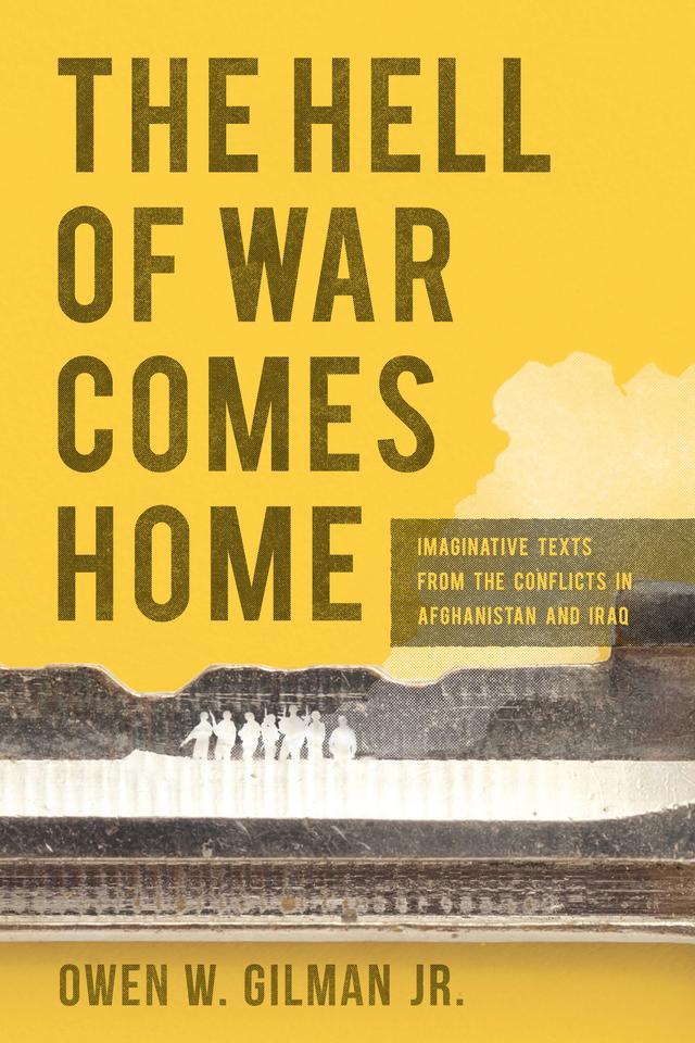 The Hell of War Comes Home by Owen W. Gilman Jr.