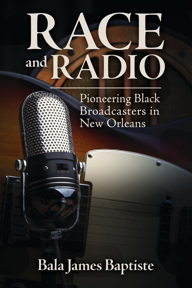 Race and Radio by Bala James Baptiste, Brian Ward