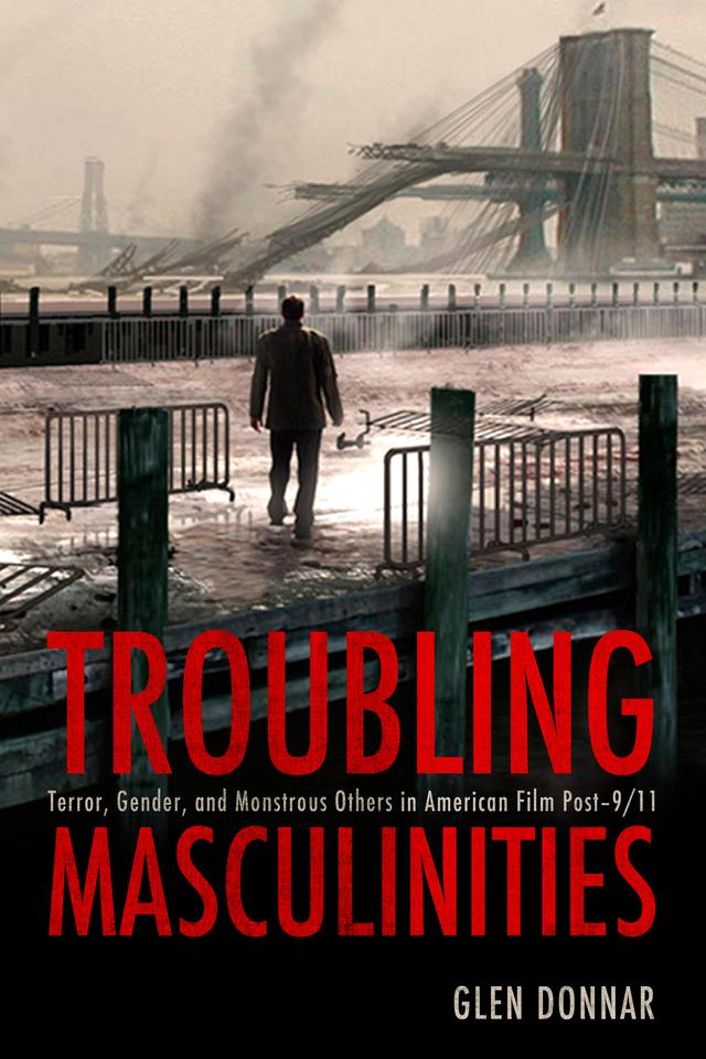 Troubling Masculinities by Glen Donnar