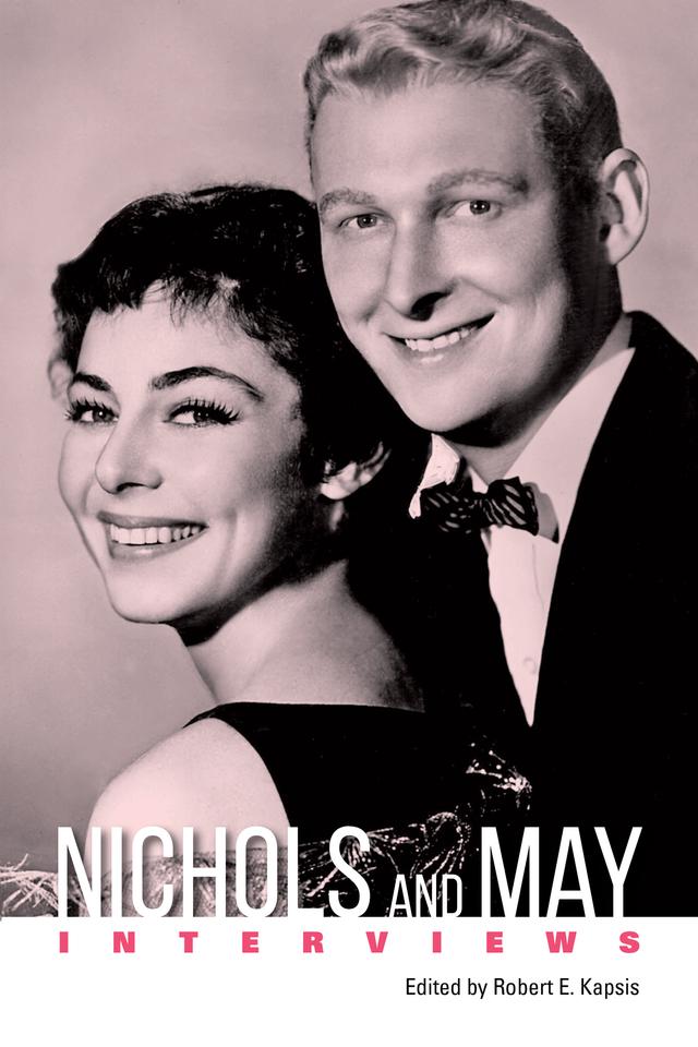 Nichols and May by Robert E. Kapsis