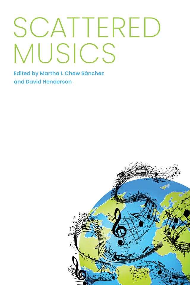 Scattered Musics by David Henderson, Martha I. Chew Sánchez