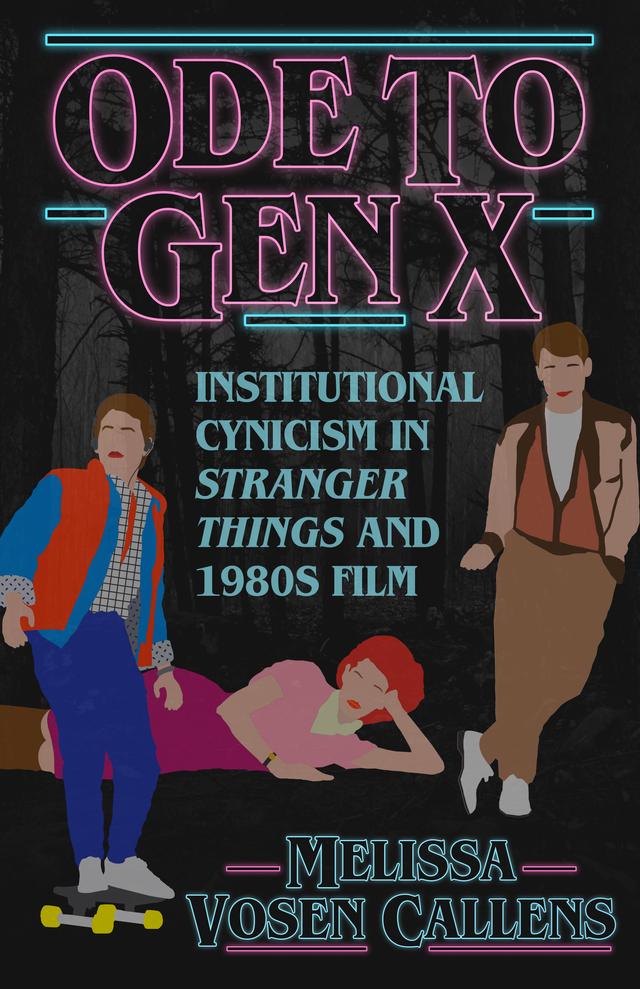 Ode to Gen X by Melissa Vosen Callens