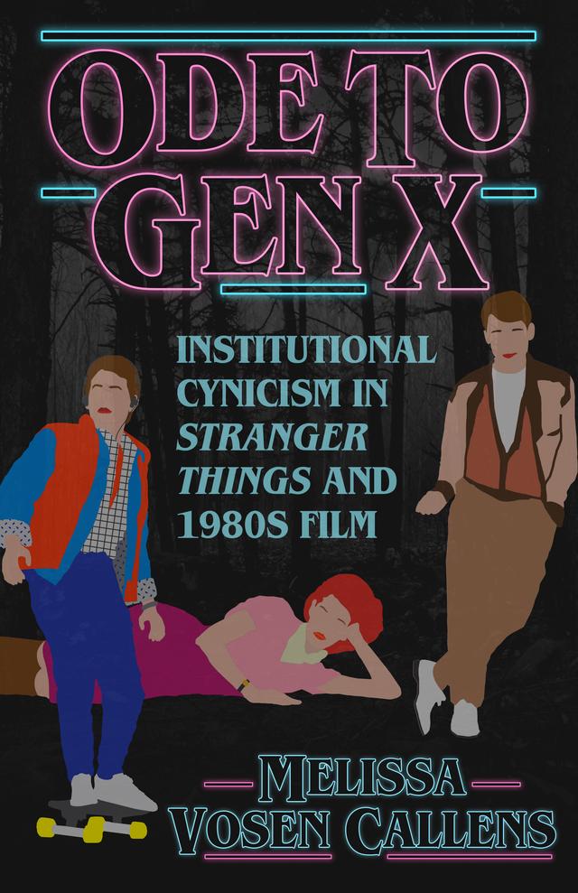 Ode to Gen X by Melissa Vosen Callens
