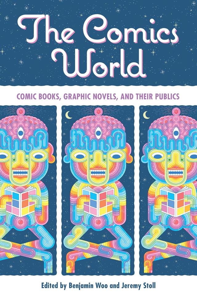 The Comics World by Benjamin Woo, Jeremy Stoll