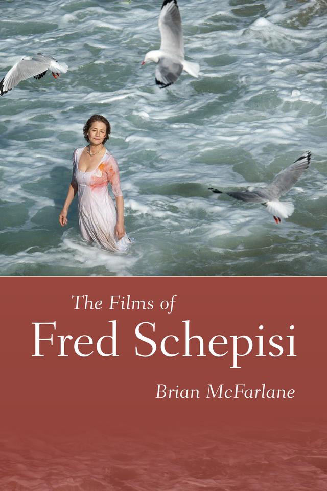 The Films of Fred Schepisi by Brian McFarlane