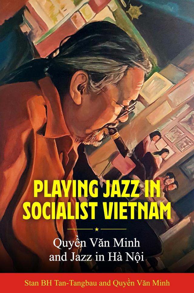Playing Jazz in Socialist Vietnam by Quyền Văn Minh, Stan BH Tan-Tangbau, Yamashita Yosuke