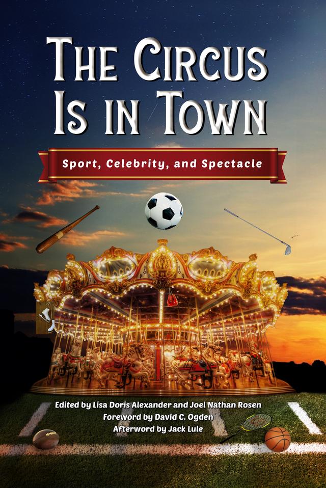 The Circus Is in Town by David C. Ogden, Jack Lule, Joel Nathan Rosen, Lisa Doris Alexander