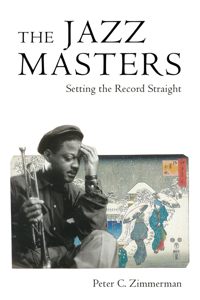 The Jazz Masters by Peter C. Zimmerman