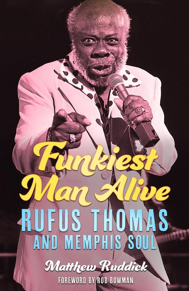 Funkiest Man Alive by Matthew Ruddick, Rob Bowman