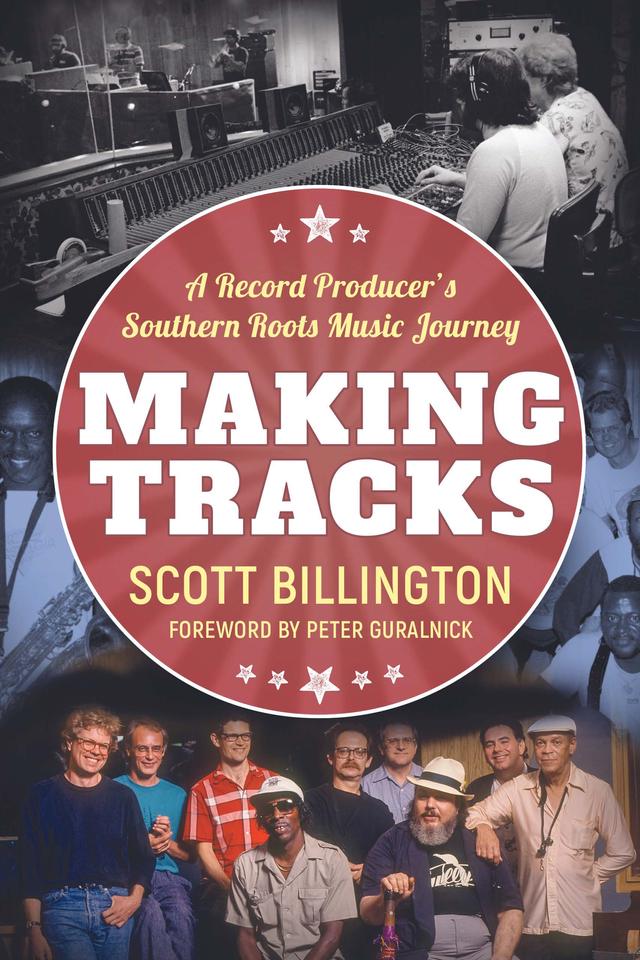 Making Tracks by Peter Guralnick, Scott Billington