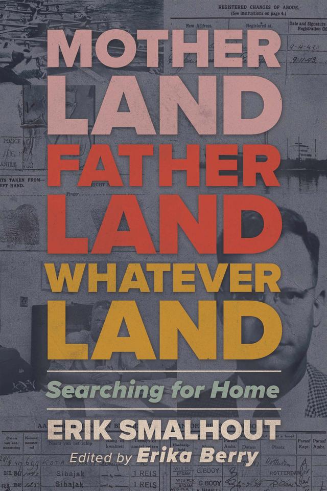 Motherland, Fatherland, Whateverland by Erika Berry, Erik Smalhout