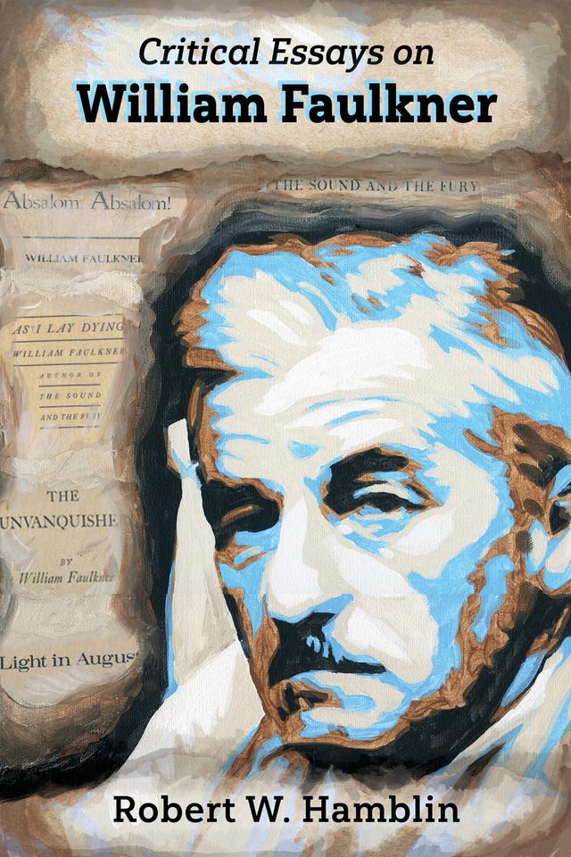 Critical Essays on William Faulkner by Robert W. Hamblin