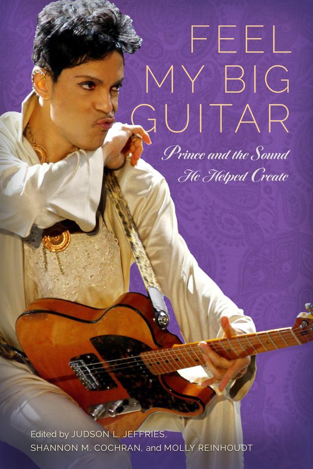 Feel My Big Guitar by Judson L. Jeffries, Molly Reinhoudt, Shannon M. Cochran