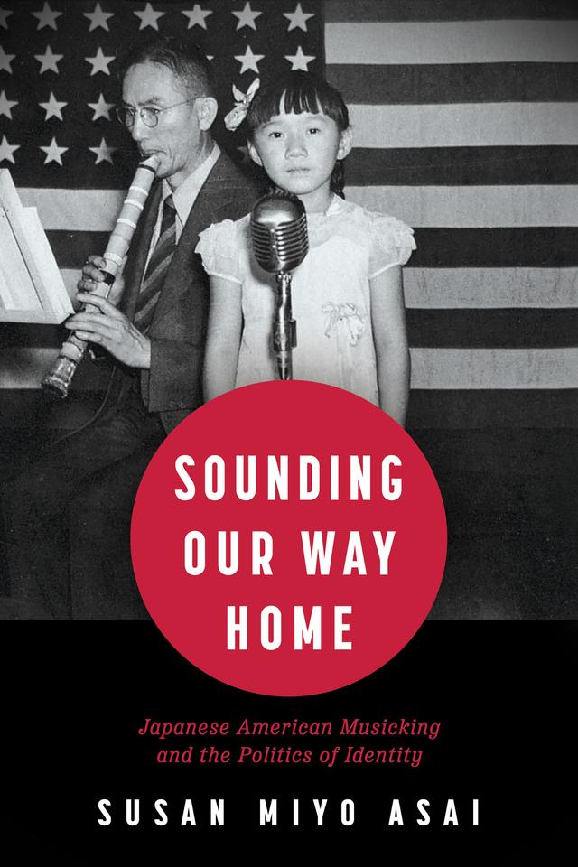 Sounding Our Way Home by Susan Miyo Asai