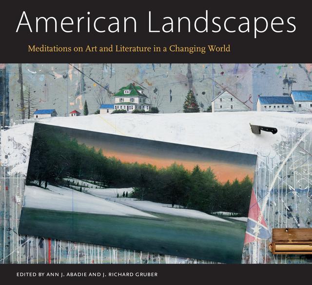 American Landscapes by Ann J. Abadie, J. Richard Gruber