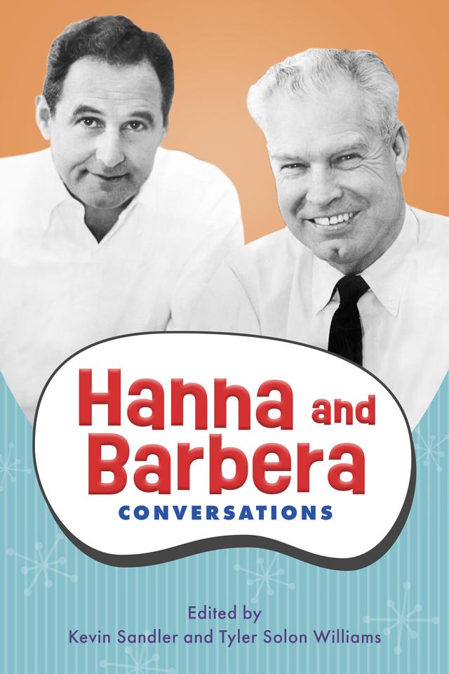 Hanna and Barbera: Conversations by Kevin Sandler, Tyler Solon Williams