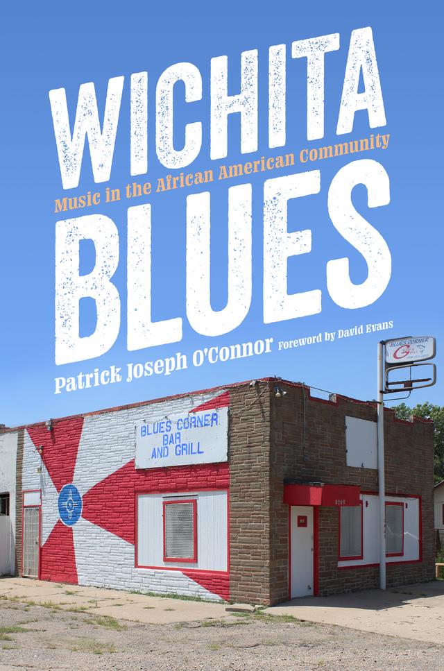 Wichita Blues by David Evans, Patrick Joseph O'Connor