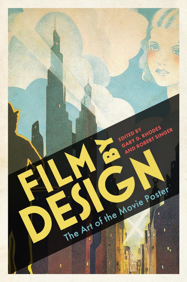 Film by Design by Gary D. Rhodes, Robert Singer