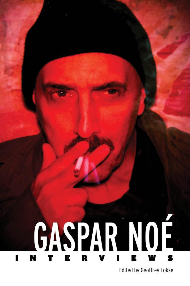 Gaspar Noé by Geoffrey Lokke