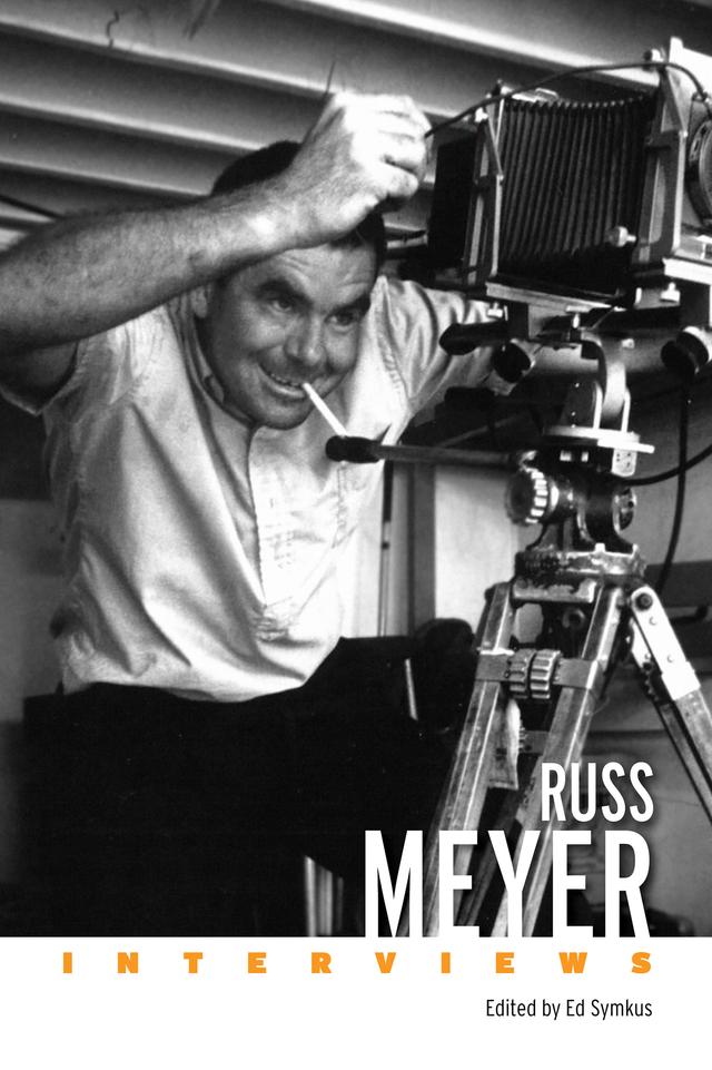 Russ Meyer by Ed Symkus