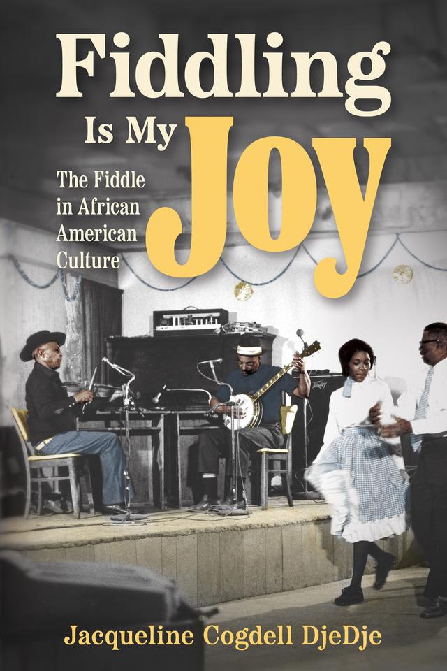 Fiddling Is My Joy by Jacqueline Cogdell DjeDje