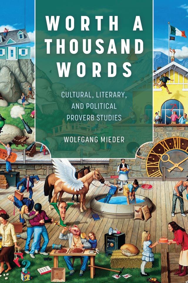 Worth a Thousand Words by Wolfgang Mieder