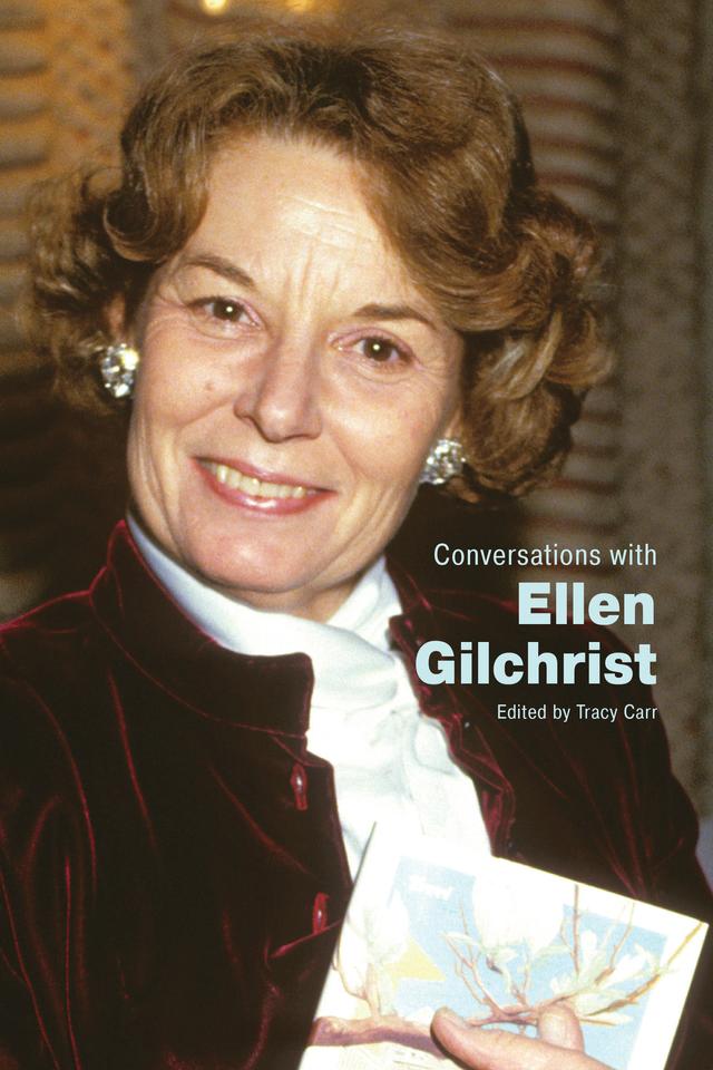 Conversations with Ellen Gilchrist by Tracy Carr