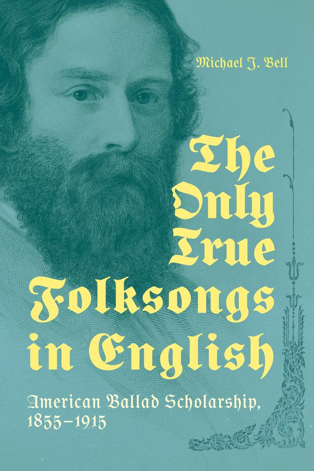 The Only True Folksongs in English by Michael J. Bell