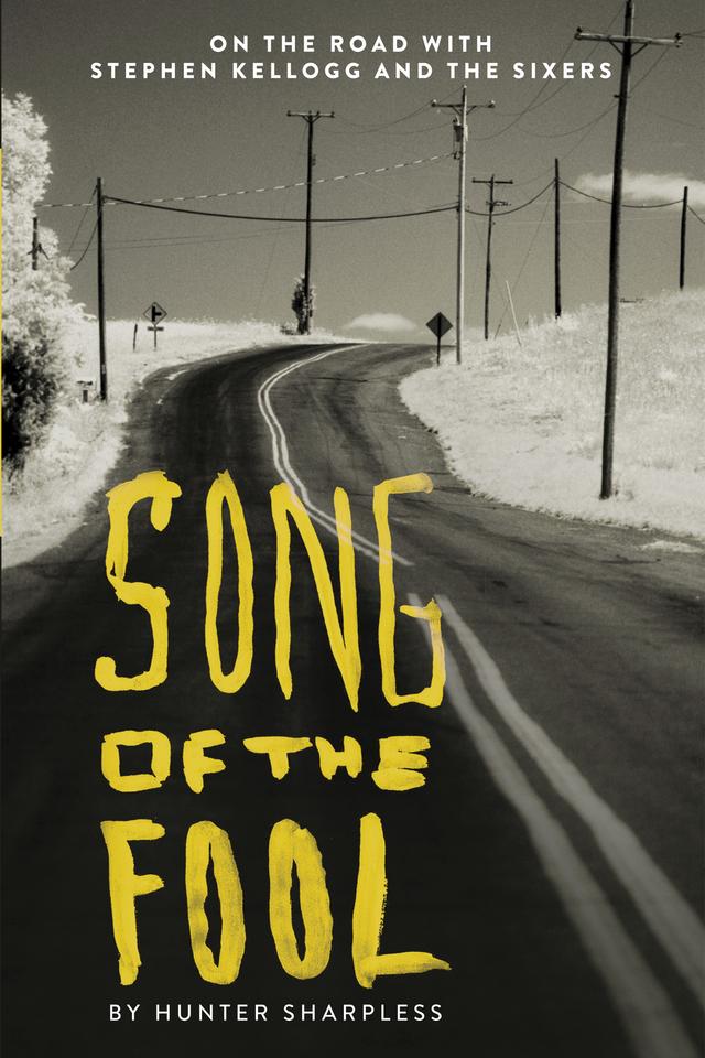 Song of the Fool by Hunter Sharpless, Stephen Kellogg