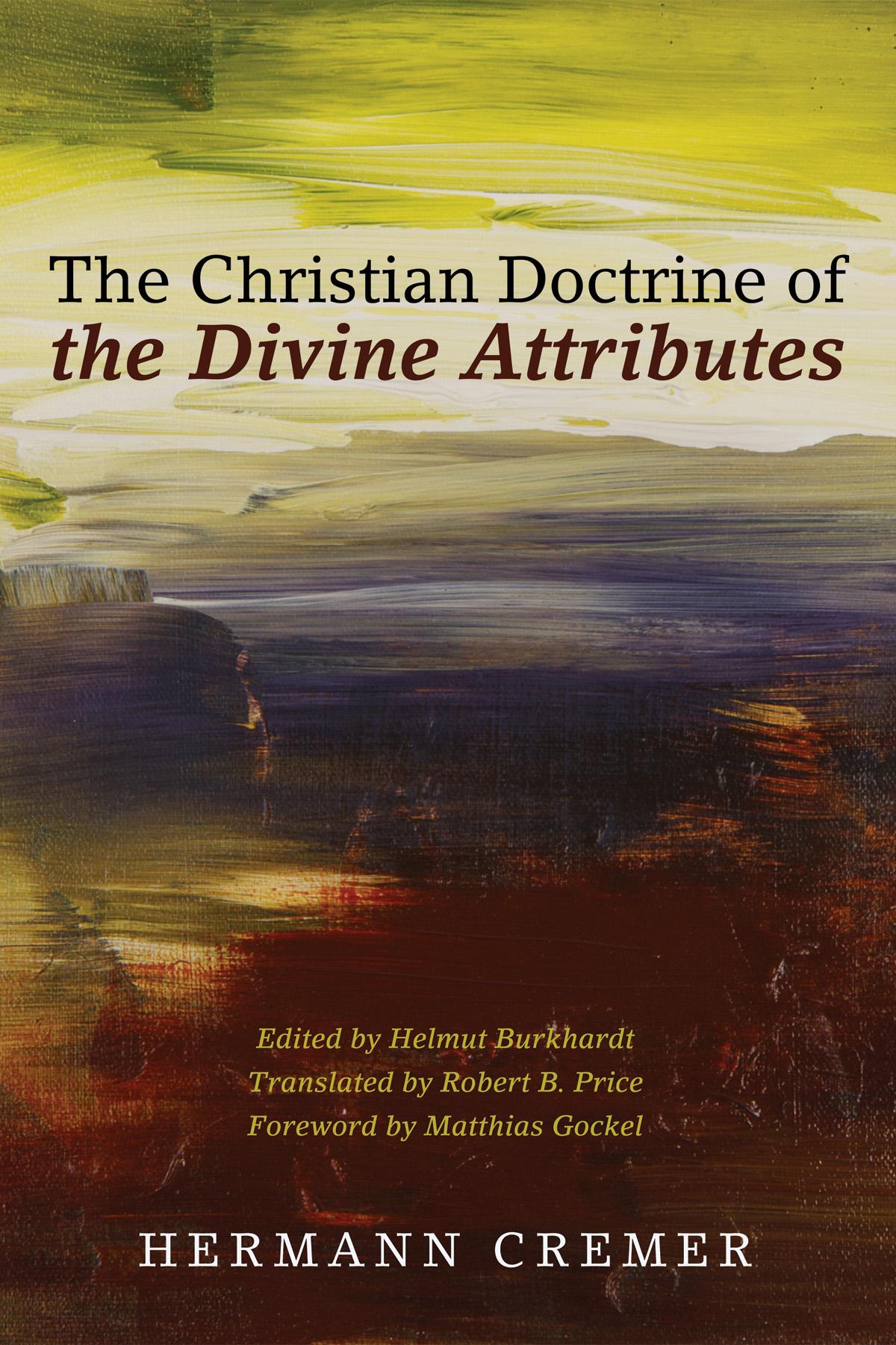 The Christian Doctrine of the Divine Attributes