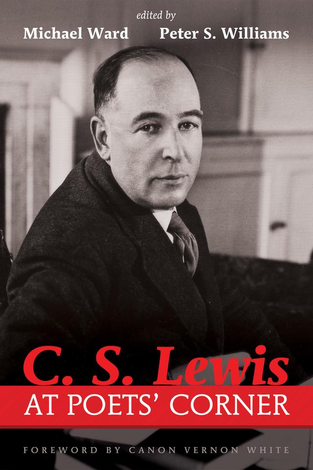 C. S. Lewis at Poets' Corner by Michael Ward, Peter S. Williams, Vernon White