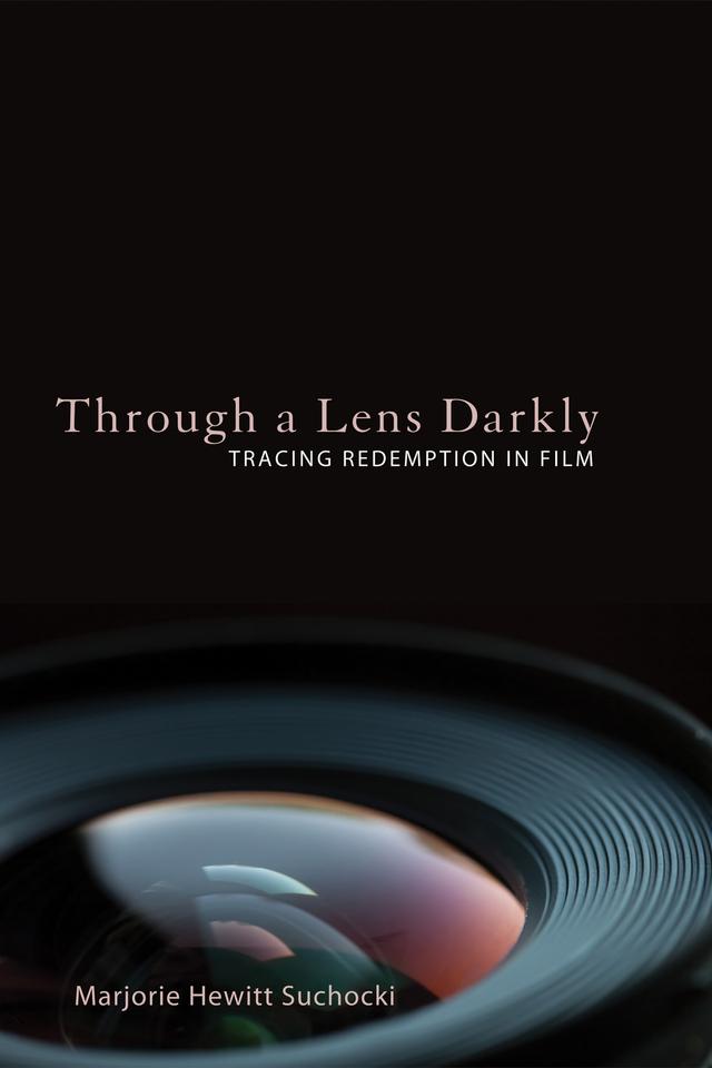 Through a Lens Darkly by Marjorie Hewitt Suchocki