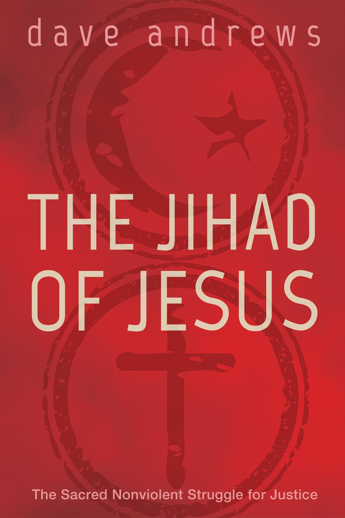 The Jihad of Jesus
