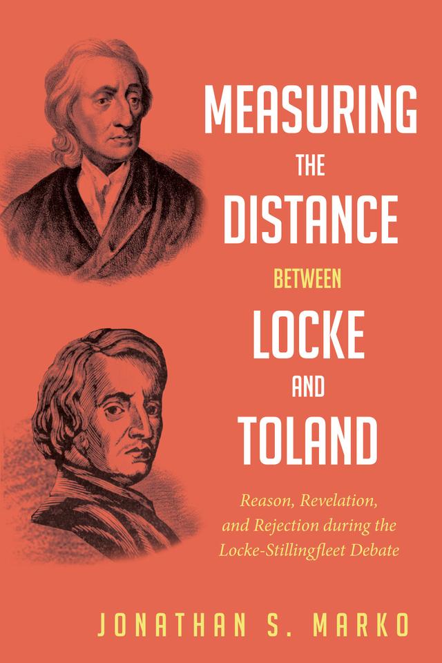 Measuring the Distance between Locke and Toland by Jonathan S. Marko
