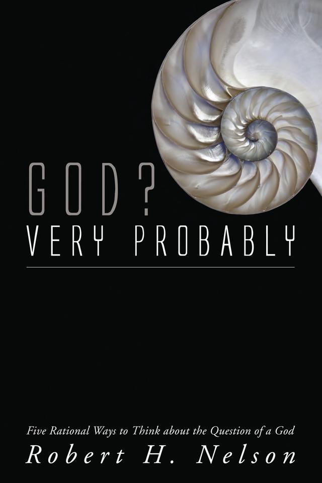 God? Very Probably by Herman Daly, Robert H. Nelson
