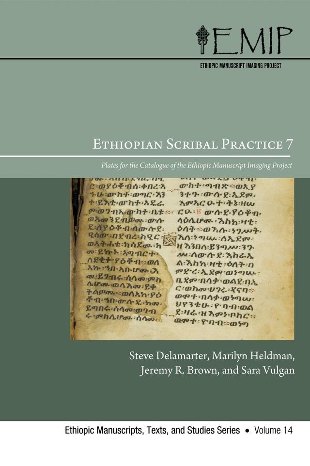 Ethiopian Scribal Practice 7 by Jeremy R. Brown, Marilyn Heldman, Sara Vulgan, Steve Delamarter