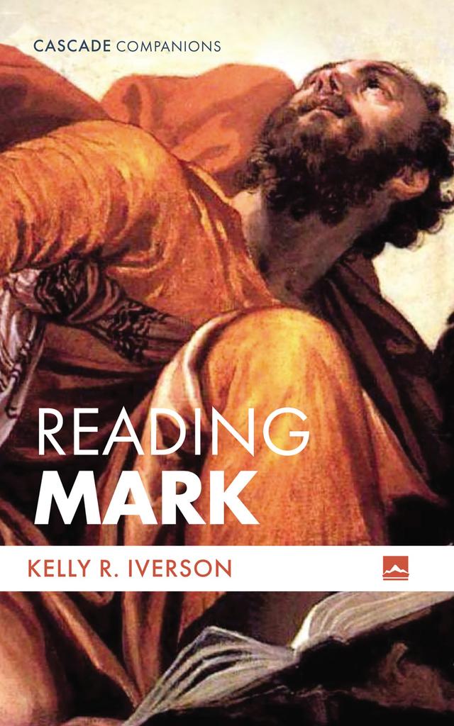 Reading Mark by Kelly R. Iverson