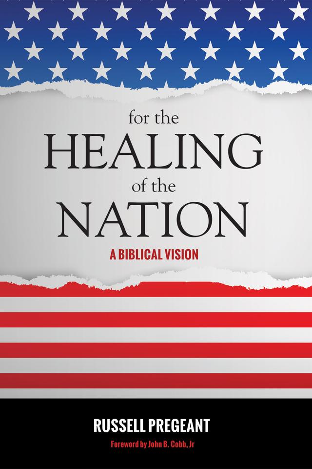 For the Healing of the Nation by John Cobb, William Russell Pregeant